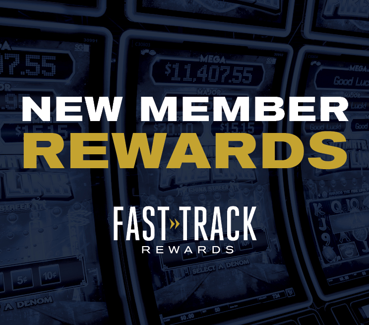 New Member Rewards FastTrack Rewards