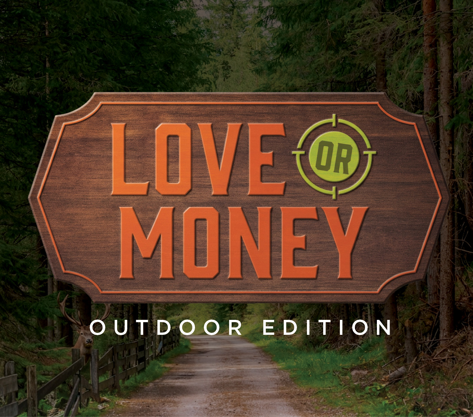 Love or Money: Outdoor Edition